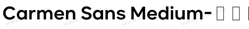 Carmen Sans Medium字体转换 Carmen Sans Medium字体转换
